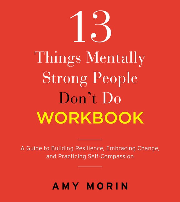 13 Things Mentally Strong People Don