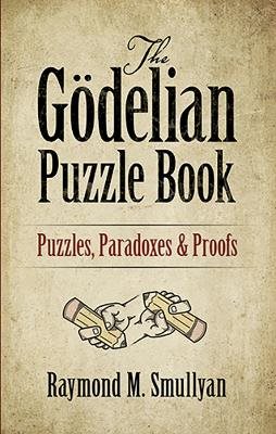 Goedelian puzzle book - puzzles, paradoxes and proofs