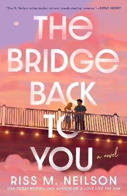 The Bridge Back to You