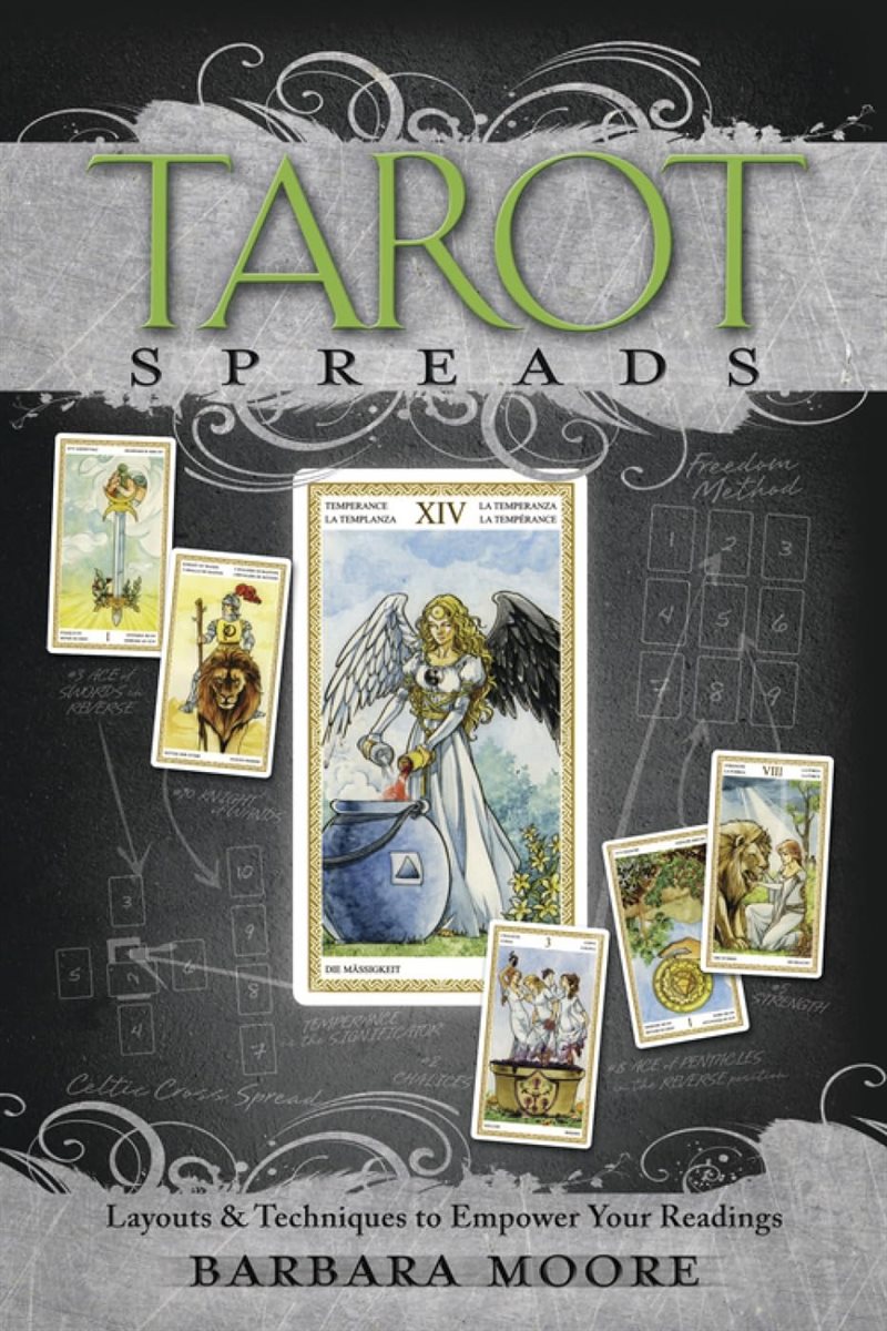 Tarot spreads - layouts and techniques to empower your readings