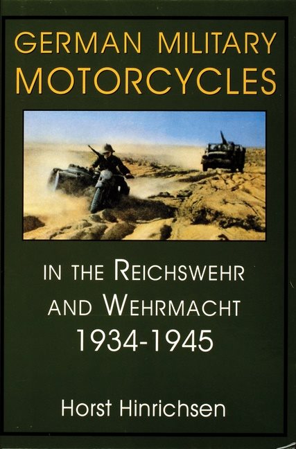 German military motorcycles in the reichswehr and wehrmacht 1934-1945 - in