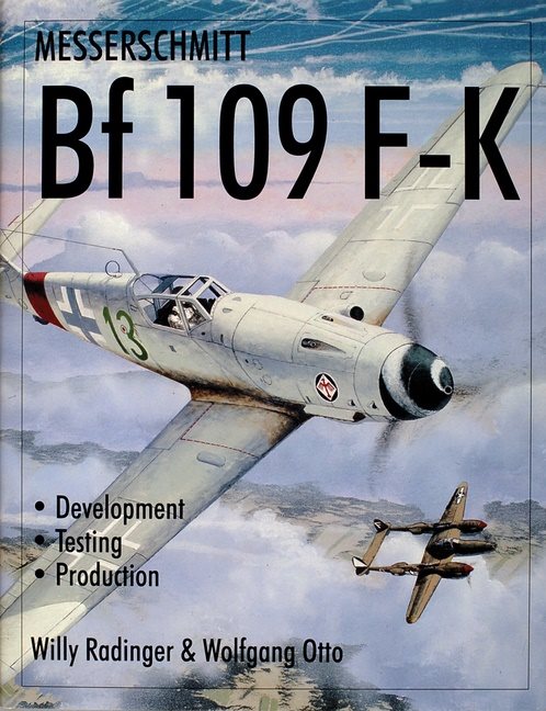 Messerschmitt bf109 f-k - development/testing/production