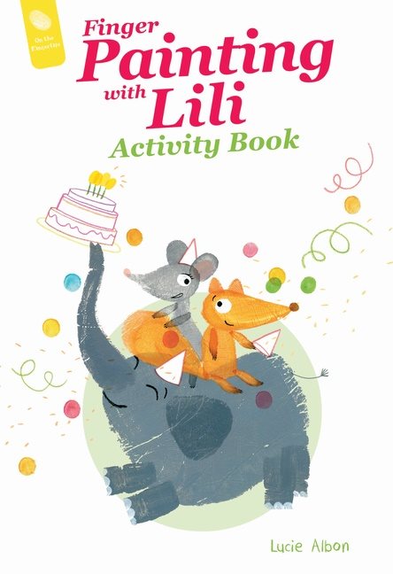 Finger Painting With Lili Activity Book : The Birthday Party
