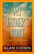 My Fathers Voice : A Tale of Undying Love