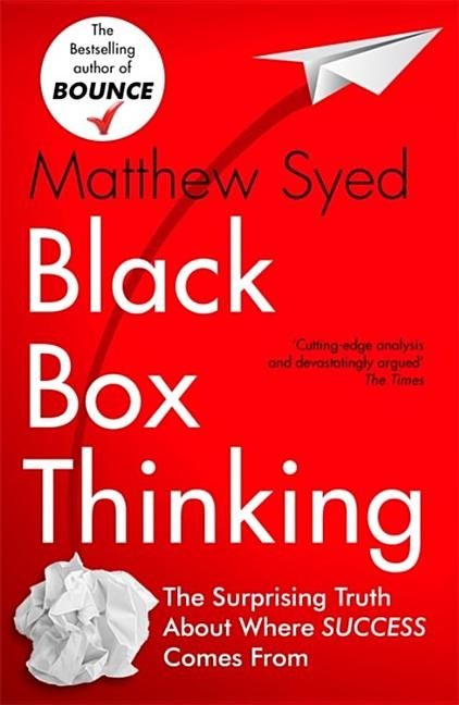 Black box thinking - marginal gains and the secrets of high performance