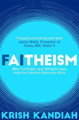 Faitheism - why christians and atheists have more in common than you think