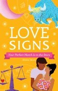 Love Signs : Your Perfect Match Is in the Stars
