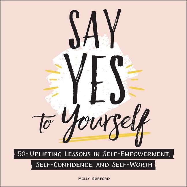 Say Yes To Yourself