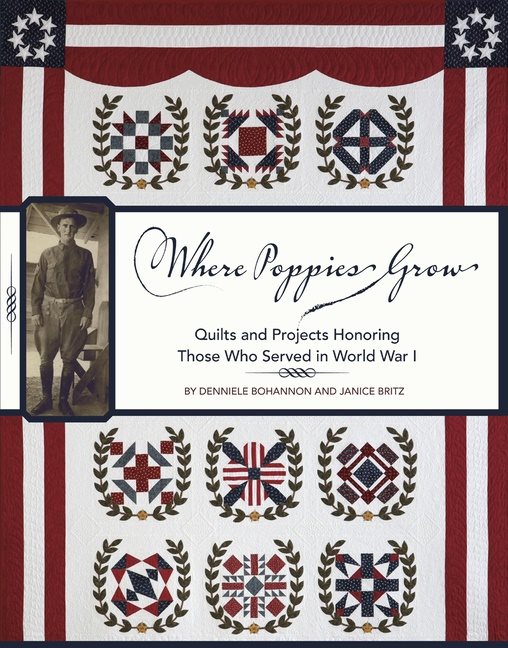 Where poppies grow - quilts and projects honoring those who served in world