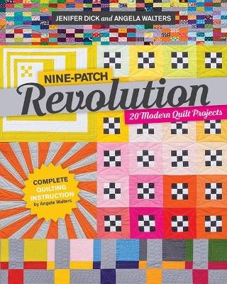 Nine-patch revolution - 20 modern quilt projects
