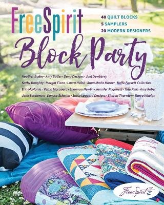 Freespirit block party - 40 quilt blocks, 5 samplers, 20 modern designers