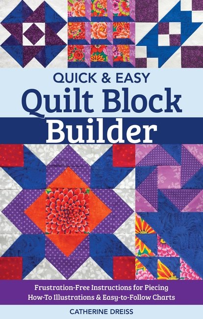 Quick  Easy Quilt Block Builder