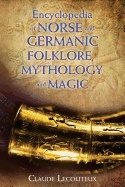 Encyclopedia of norse and germanic folklore, mythology, and magic