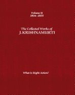 Collected works of j.krishnamurti  - volume ii 1934-1935 - what is right ac