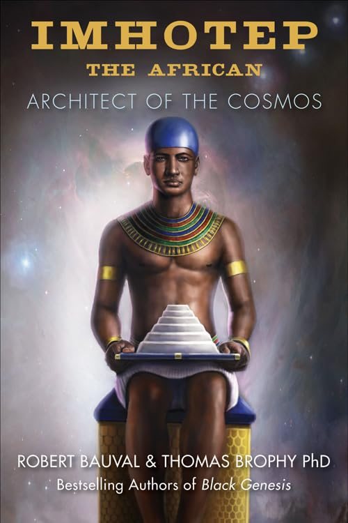Imhotep the african - architect of the cosmos