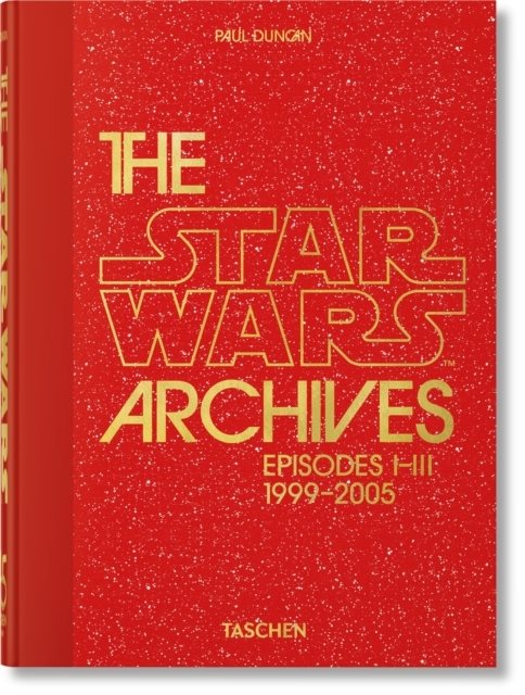 The Star Wars Archives. 1999-2005. 45th Ed.