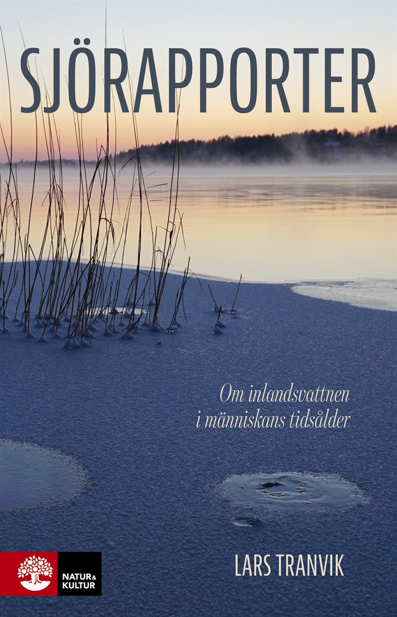 Sjörapporter : Om inlandsvattnen i människans tidsålder