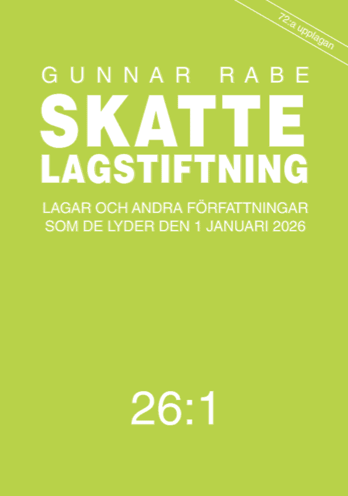 Skattelagstiftning 26:1 : Lagar och andra författningar som de lyder den 1