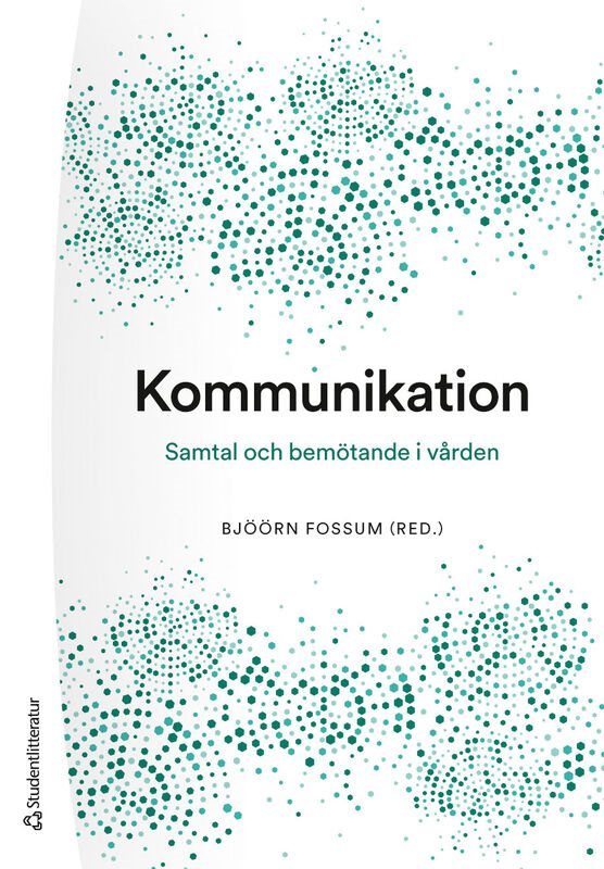 Kommunikation - Samtal och bemötande i vården