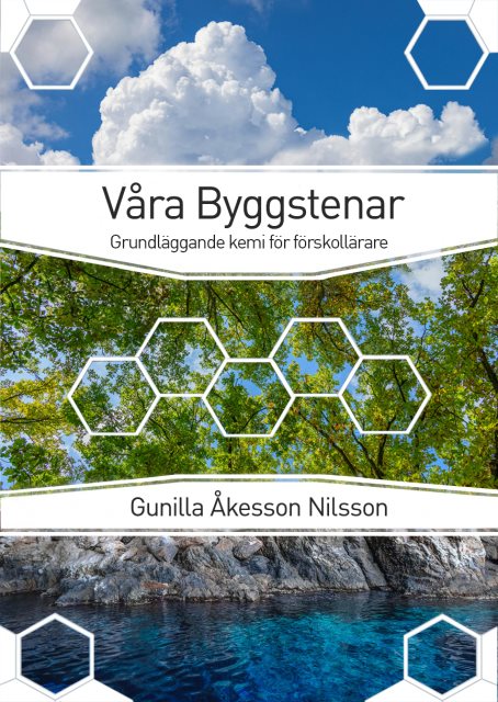 Våra byggstenar Grundläggande kemi för förskollärare