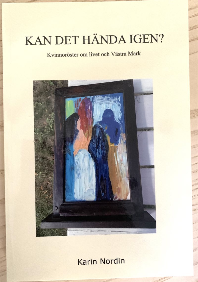 Kan det hända igen? Kvinnoröster om livet och Västra Mark