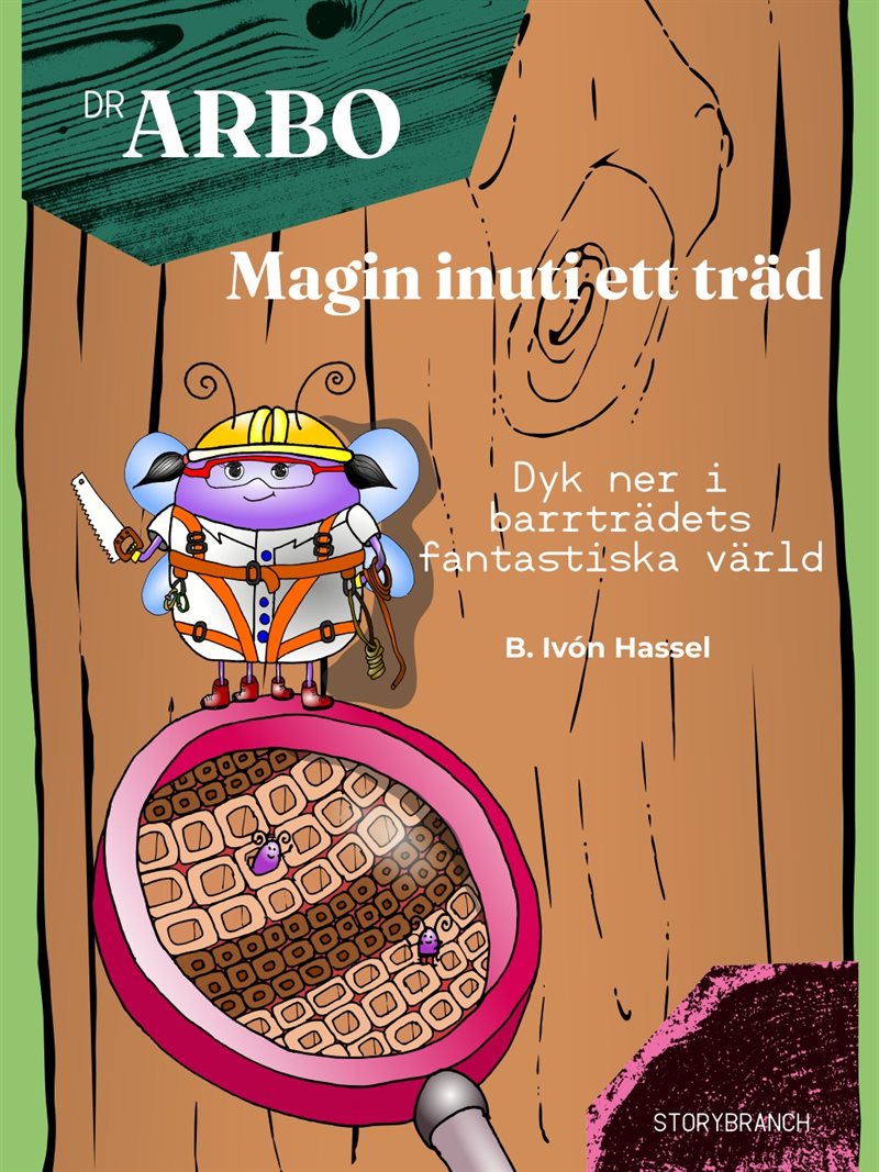 Magin inuti ett träd  : dyk ner i barrträdets fantastiska värld