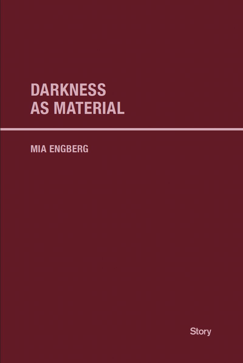 Darkness as Material