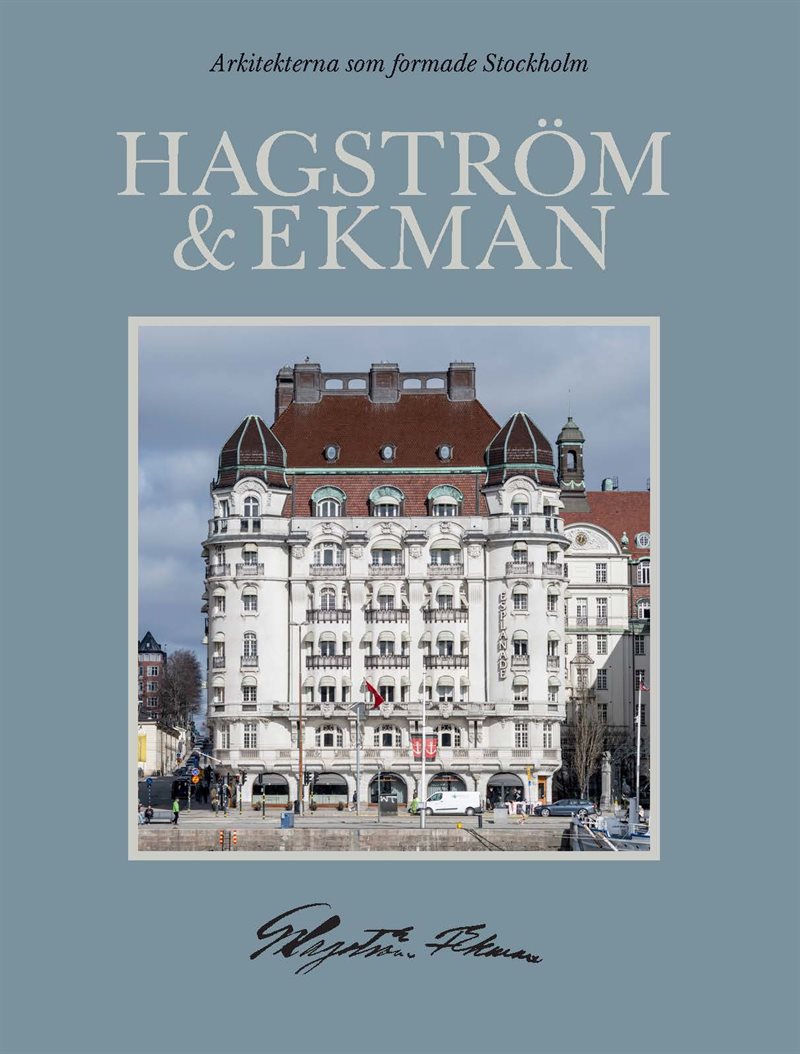 Arkitekterna som formade Stockholm: Hagström & Ekman