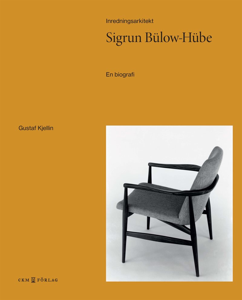 Inredningsarkitekt Sigrun Bülow-Hübe : en biografi