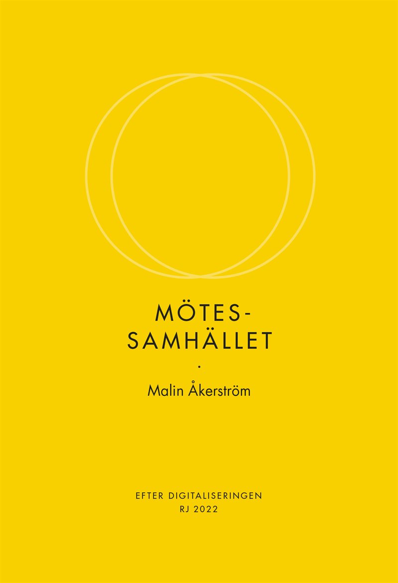 Mötessamhället (RJ 2022: Efter digitaliseringen)