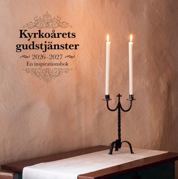 Kyrkoårets gudstjänster 2026/27 : en inspirationsbok