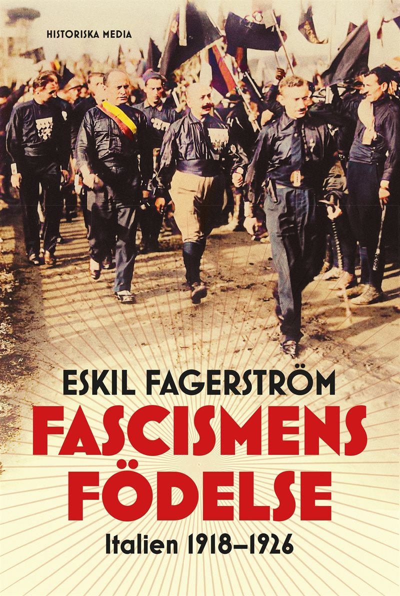 Fascismens födelse : Italien 1918-1926