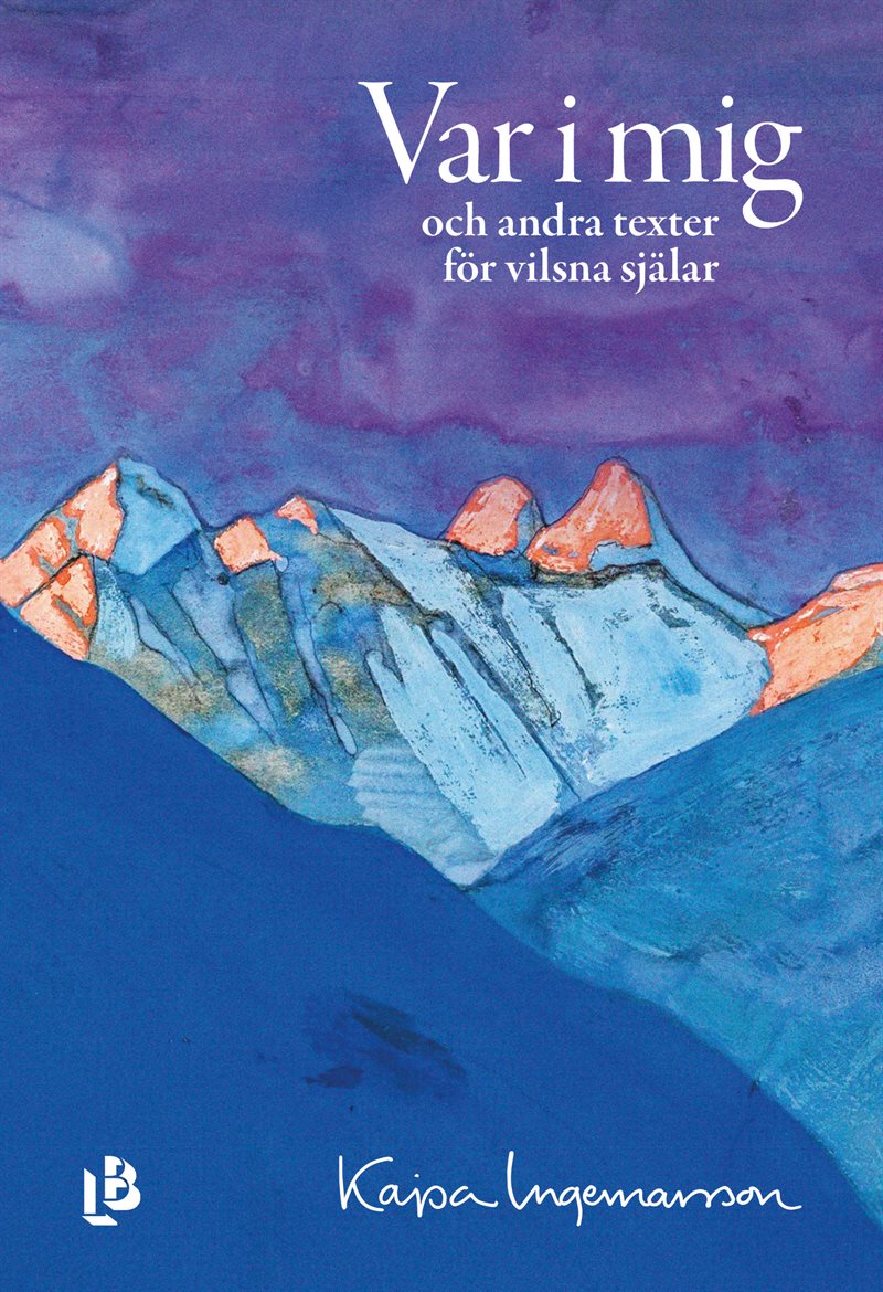 Var i mig : och andra texter för vilsna själar