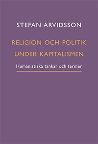 Religion och politik under kapitalismen : humanistiska tankar och termer