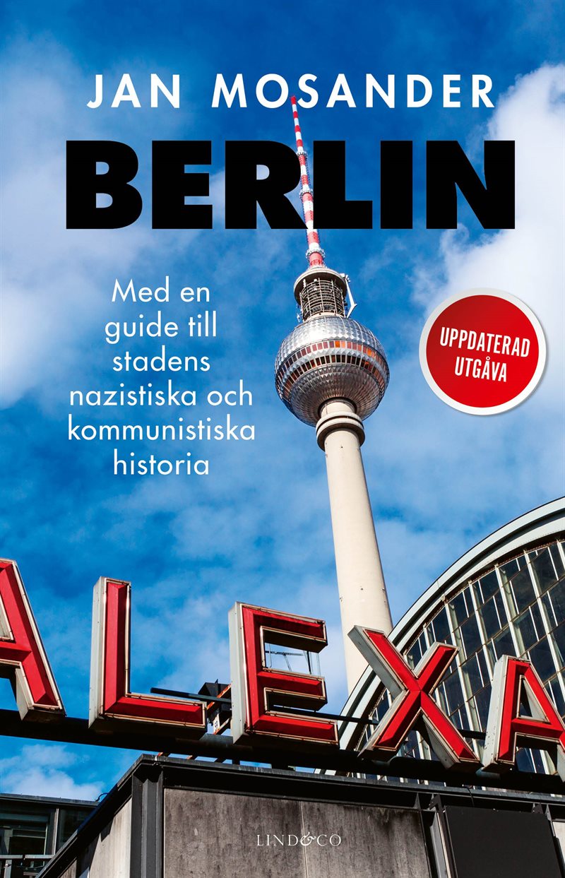Berlin : en guide till stadens nazistiska och kommunistiska historia
