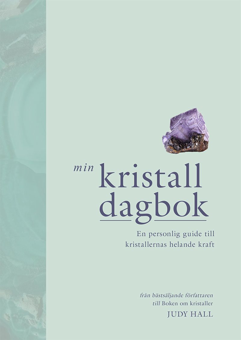 Min kristalldagbok : en personlig guide till kristallernas helande kraft