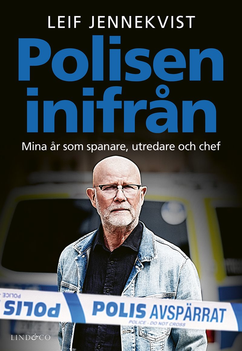 Polisen inifrån : mina år som spanare, utredare och chef