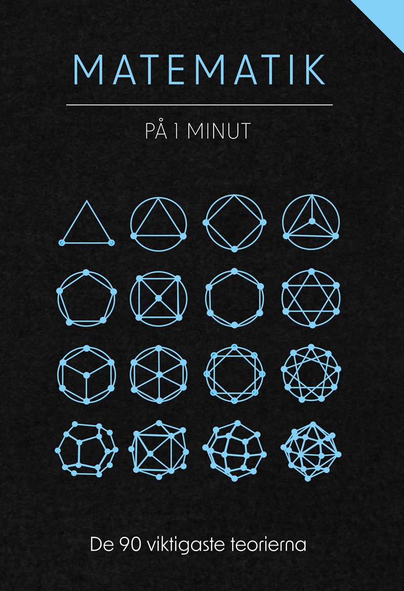 Matematik på 1 minut : De 90 viktigaste teorierna