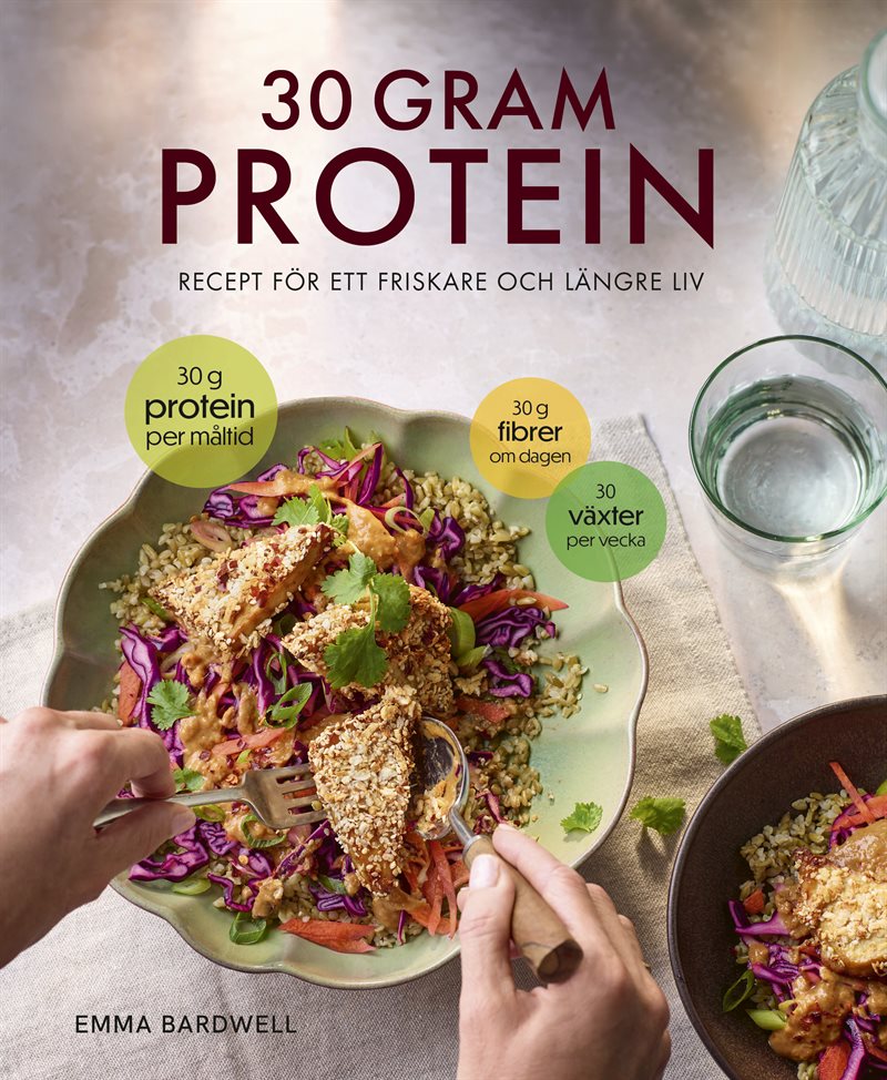 30 gram protein : recept för ett friskare och längre liv