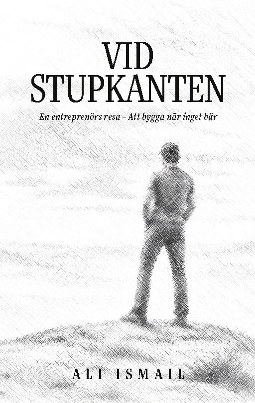 Vid stupkanten : En entreprenörs resa - Att bygga när inget bär