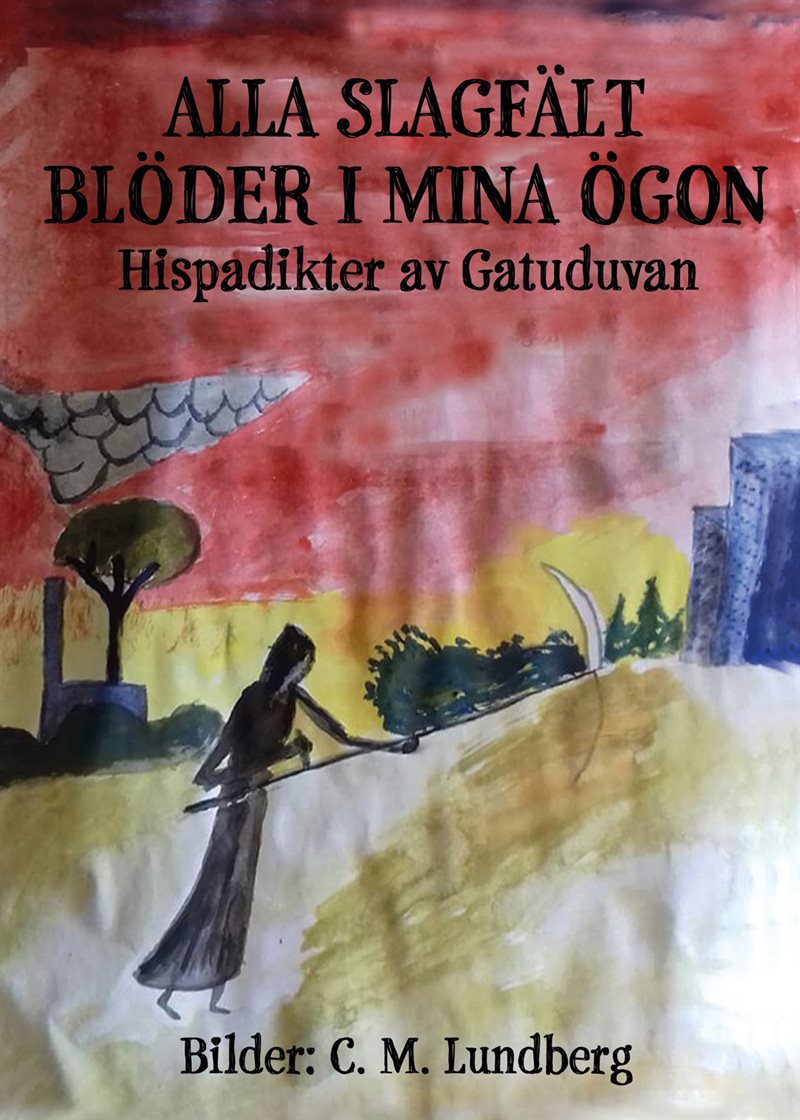 Alla slagfält blöder i mina ögon