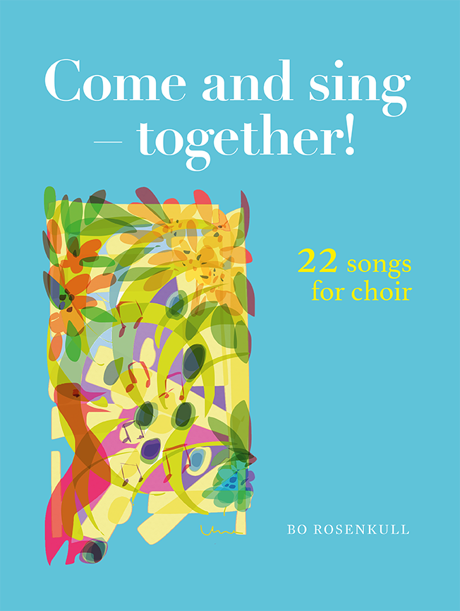 Come and sing - together! : 22 songs for choir