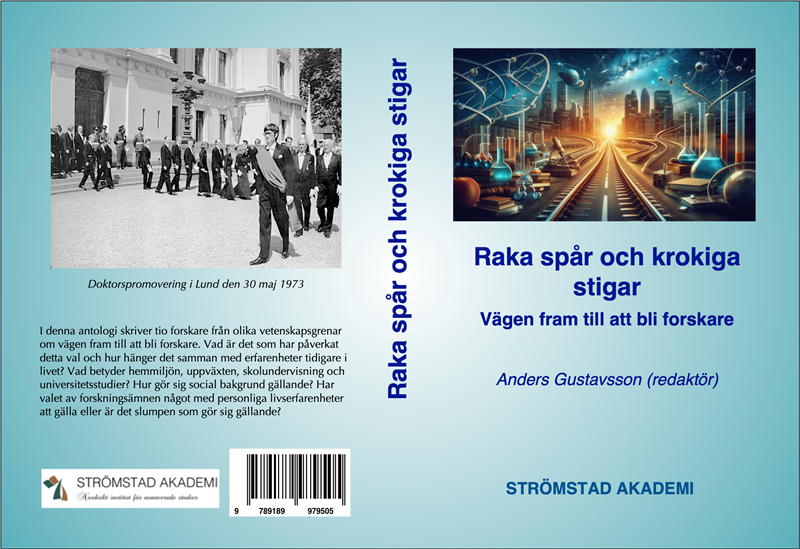 Raka spår och krokiga stigar : Vägen fram till att bli forskare