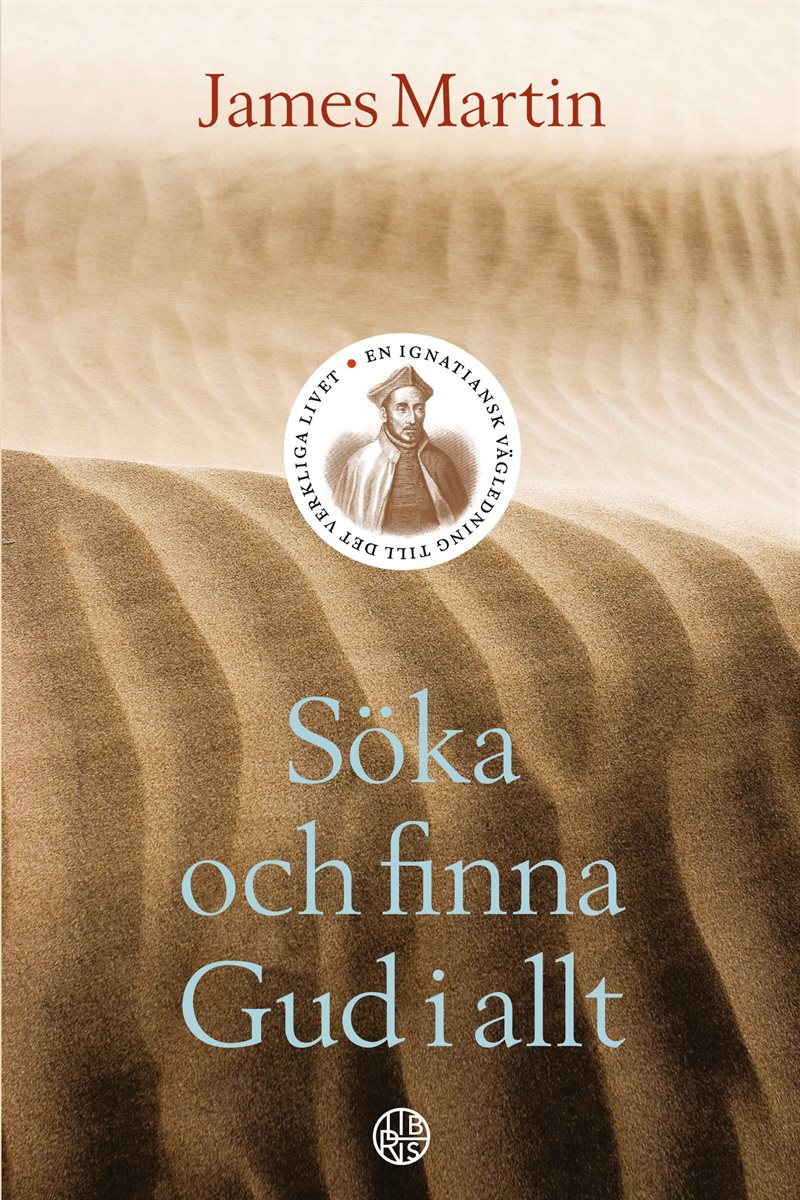 Söka och finna Gud - En Ignatiansk vägledning till det verkliga livet