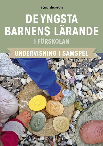 De yngsta barnens lärande i förskolan - undervisning i samspel