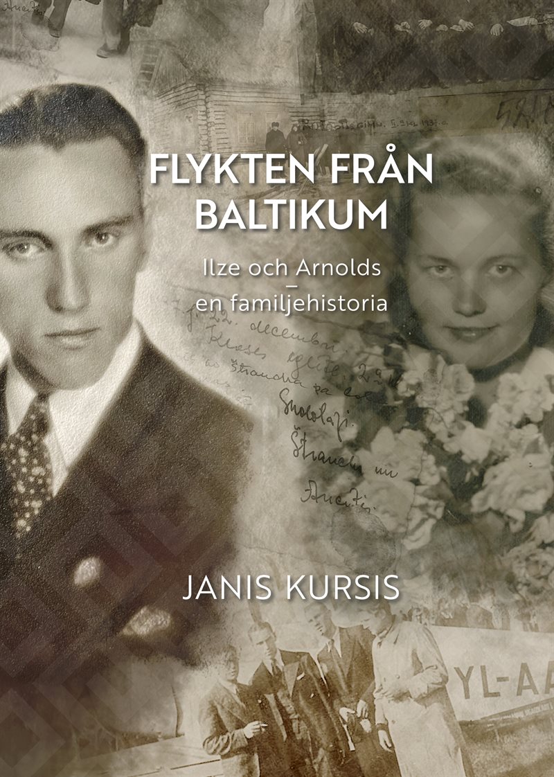 Flykten från Baltikum – Ilze och Arnolds – en familjehistoria