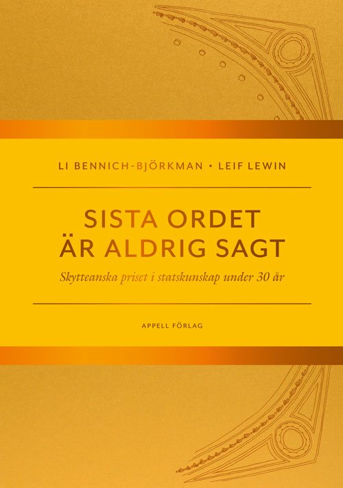 Sista ordet är aldrig sagt. Skytteanska priset i statskunskap under 30 år