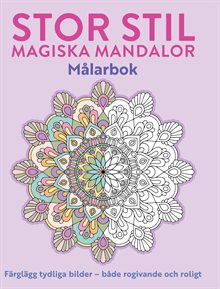 Målarbok för vuxna - Magiska mandalor. Stor stil