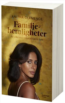 Familjehemligheter : att söka sina rötter och hitta hem