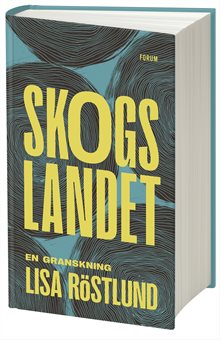 Skogslandet : en granskning